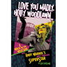 Love You Madly, Holly Woodlawn: A Walk on the Wild Side with Andy Warhol's Most Fabulous Superstar