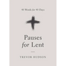 Pauses for Lent: 40 Words for 40 Days