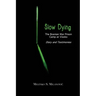 Slow Dying: The Bosnian War Prison Camp at Visoko Diary and Testimonies