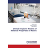 Dental Implant: Review of Material Properties of Resins