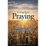Evangelistic Praying: Intercession for Laborers and the Lost