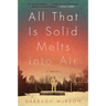 All That Is Solid Melts Into Air