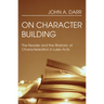 On Character Building: The Reader and the Rhetoric of Characterization in Luke-Acts
