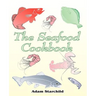 The Seafood Cookbook