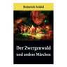 Der Zwergenwald und andere Märchen: Wunderschöne Kindergeschichten und Gute-Nacht-Geschichten