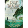 Deep Magic Volume II: A Speculative Fiction Collection