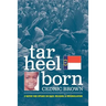 Tar Heel Born: A Native Son Speaks on Race, Religion, & Reconciliation