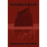 To Fiend for Life