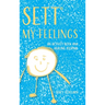 SETT(R) My Feelings: An Activity Book and Healing Journal