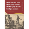 Humankind and Humanity in the Philosophy of the Enlightenment: From Locke to Kant