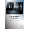 Swedish Gothic: Landscapes of Untamed Nature