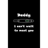 Daddy I can't wait to meet you: New way to surprise people you love and tell them you're pregnant