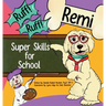 Ruff! Ruff! Remi Super Skills for School