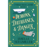 Demons, Databases, and Danger