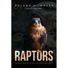 Raptors: Hawks, Eagles, Kites Falcons, and Owls
