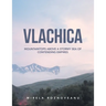Vlachica: Mountaintops Above a Stormy Sea of Contending Empires
