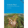 'A Rocky Place': The complex hillforts of Early Medieval Scotland