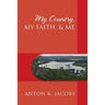 My Country, My Faith, & Me