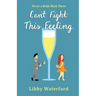 Can't Fight This Feeling: An Accidental Pregnancy Romantic Comedy