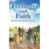 Feelings and Faith: Reflections on God's Gifts for Life's Journey