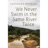 We Never Swim in the Same River Twice