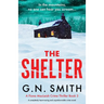 The Shelter: A completely heart-racing and unputdownable crime novel