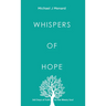 Whispers of Hope: 365 Days of Truth For The Weary Soul