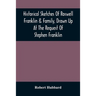 Historical Sketches Of Roswell Franklin & Family, Drawn Up At The Request Of Stephen Franklin