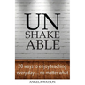 Unshakeable: 20 Ways to Enjoy Teaching Every Day...No Matter What