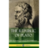 The Republic of Plato: The Ten Books - Complete and Unabridged (Classics of Greek Philosophy) (Hardcover)