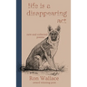Life Is a Disappearing Act