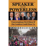Speaker for the Powerless: Conversations We'd Have if Our Leaders Could Hear Us