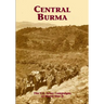 The U.S. Army Campaigns of World War II: Central Burma