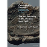 Sex and Sexuality in the Ancient Near East