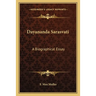 Dayananda Sarasvati: A Biographical Essay