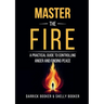 Master the Fire: A Practical Guide to Controlling Anger and Finding Peace