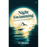 Night Swimming: How to Swim Through the Darkness