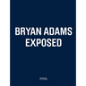 Bryan Adams: Exposed