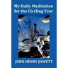 My Daily Meditation for the Circling Year - With Index of Bible Verses