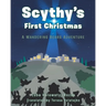 Scythy's First Christmas: A Wandering Bears Adventure