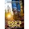 HEARING GOD's VOICE DISCERNING GOD'S WILL: A 40 Day Journey into Intimacy, Surrender, and Spirit-Led Living