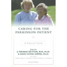 Caring for the Parkinson Patient: A Practical Guide