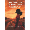 The Secrets Of A Small Town Country Girl