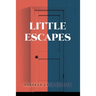 Little Escapes
