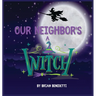 Our Neighbor's a Witch