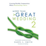More Than a Great Wedding 2: Creating Healthy Communities Where Relationships Thrive