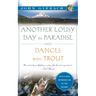 Another Lousy Day in Paradise and Dances with Trout
