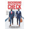 Background Check: 7 Keys To Unlocking Success in Life and Business
