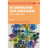 In Conversation with Karen Barad: Doings of Agential Realism