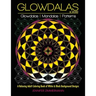Glowdalas & More: An Adult Coloring Book of White and Black Background Mandalas and Pattern Designs for Relaxation and Stress Relief (White and Midnig